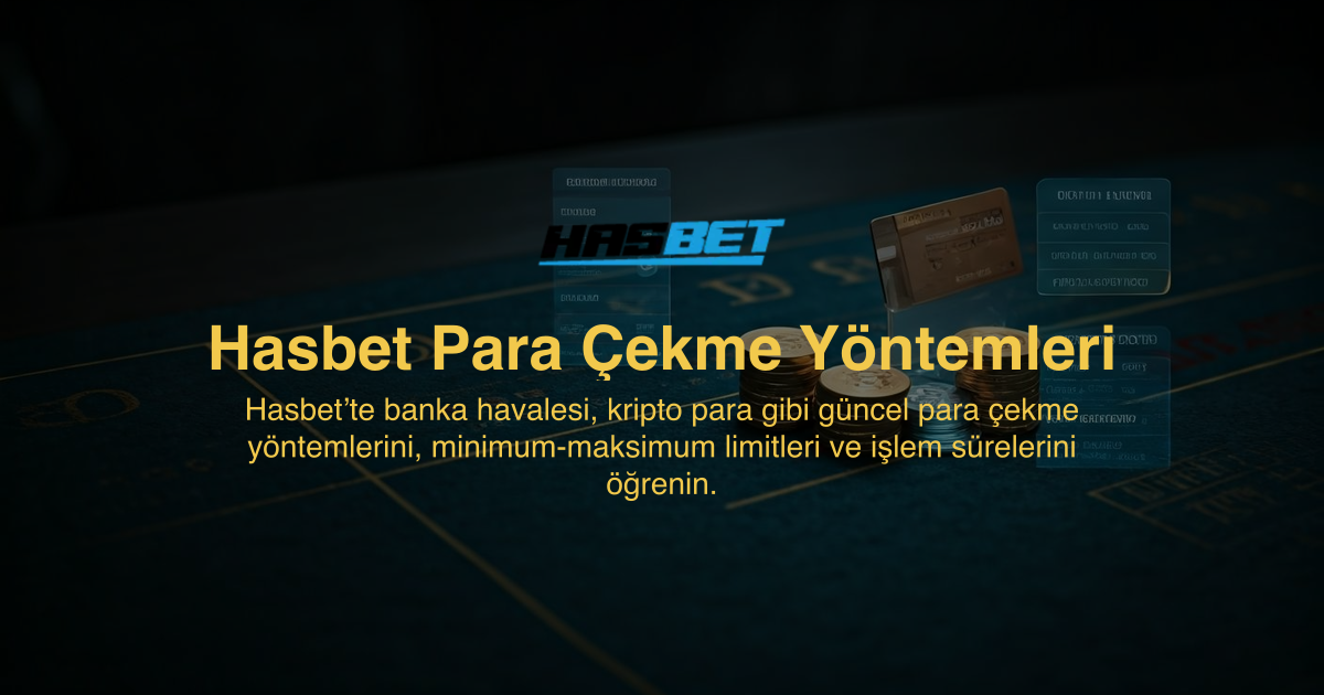Hasbet Para Çekme Yöntemleri