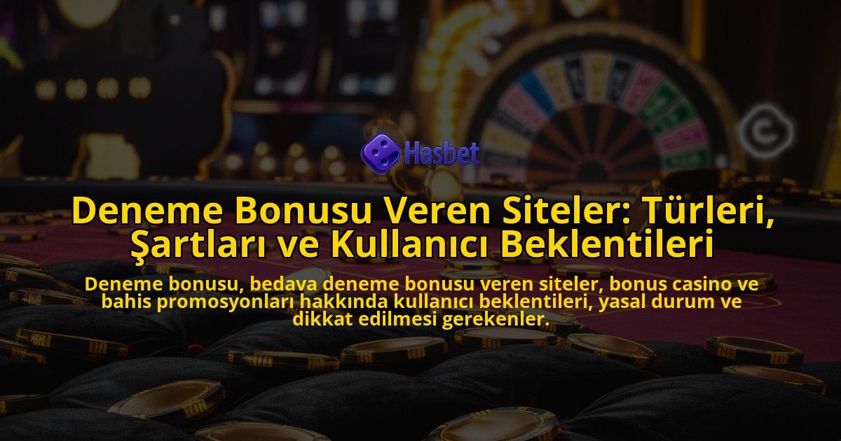 Deneme-Bonusu-Veren-Siteler-Turleri-Sartlari-ve-Kullanici-Beklentileri-overlay-1778191165.jpg